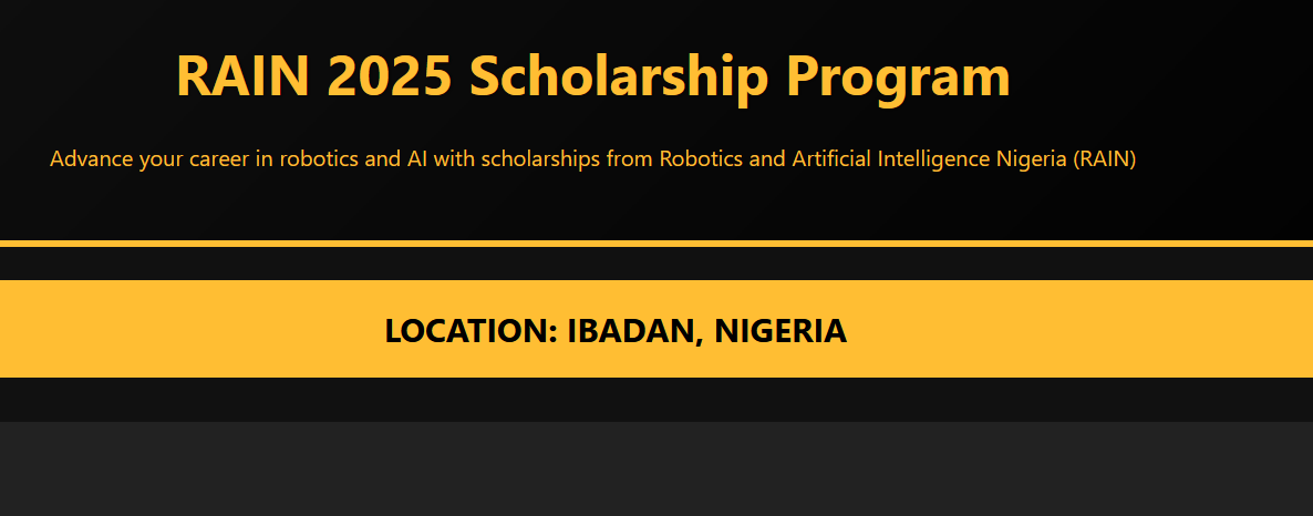 
	Robotics Artificial Intelligence Nigeria RAIN Scholarship 2025 For Young West Africans
