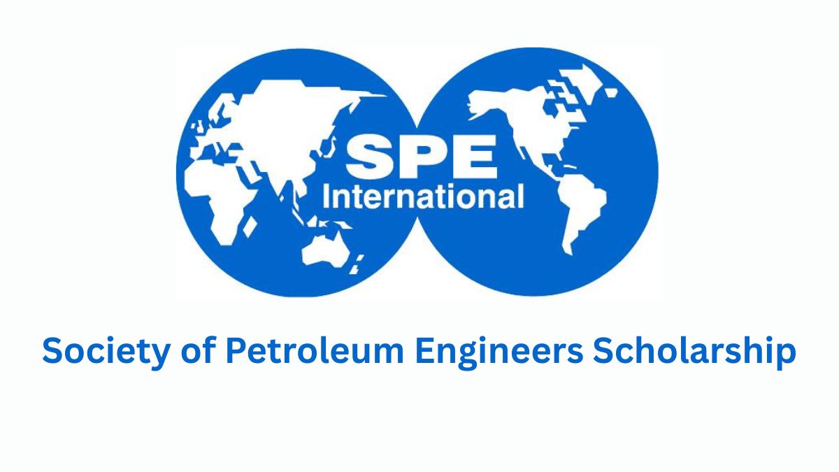 
	2025 Society of Petroleum Engineers SPE Fully Funded Scholarship For Nigerians
