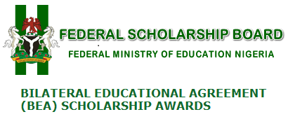 NIGERIAN FEDERAL GOVERNMENT SCHOLARSHIP AWARDS (BEA)